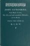 [Gutenberg 50000] • John Gutenberg, First Master Printer / His Acts and Most Remarkable Discourses and his Death